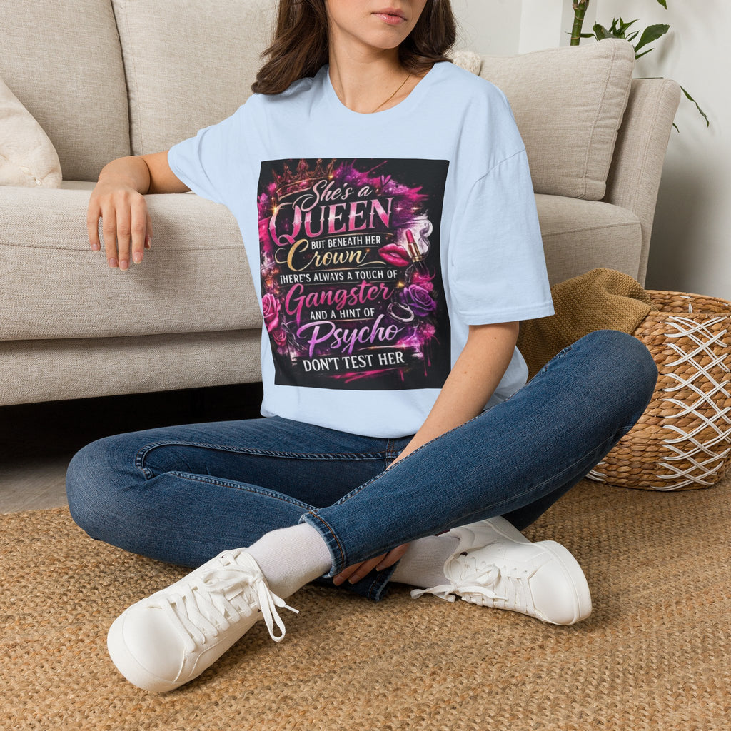 Queen Crown Graphic T-Shirt — "She’s a Queen...There’s Always a Touch of Gangster"