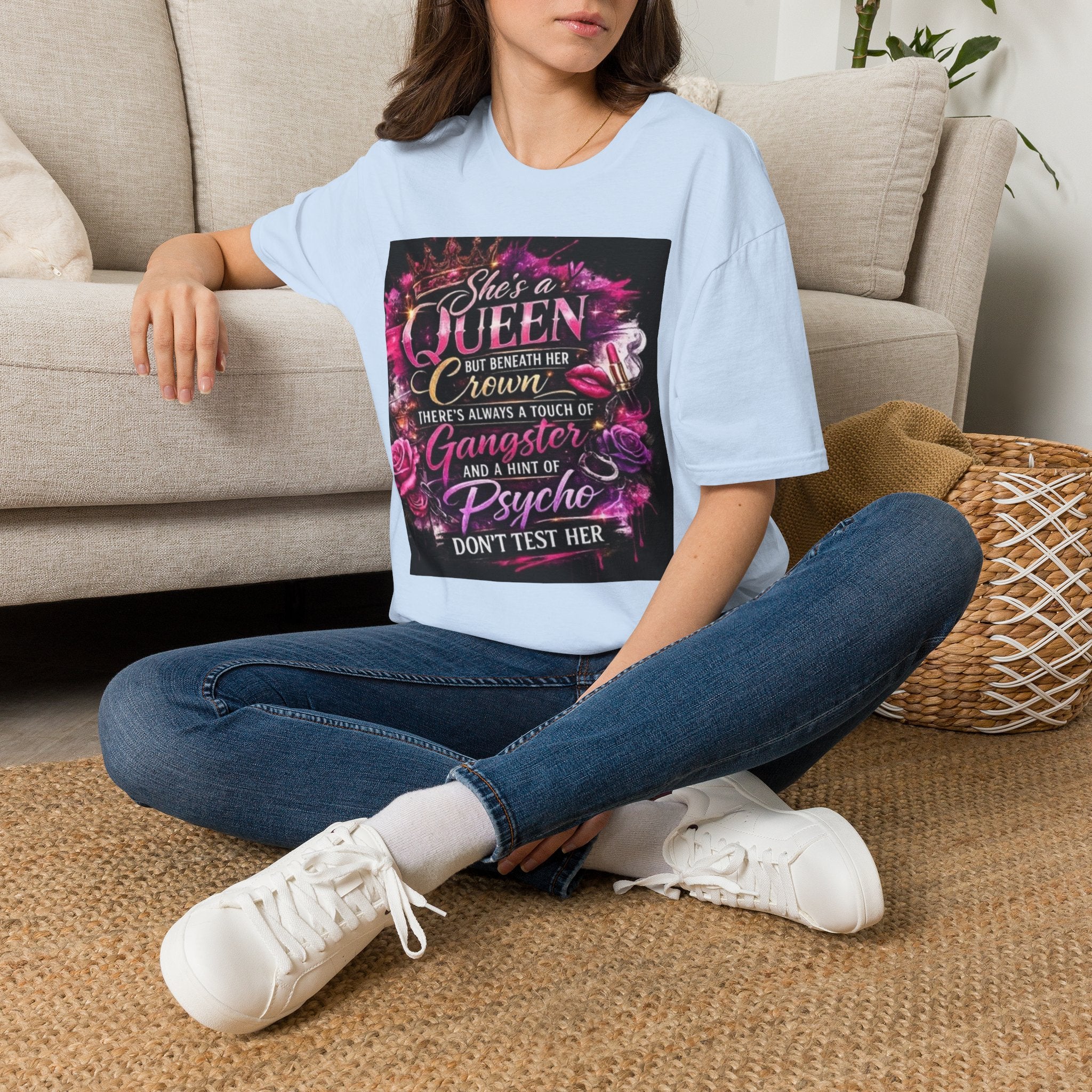 Queen Crown Graphic T-Shirt — "She’s a Queen...There’s Always a Touch of Gangster"