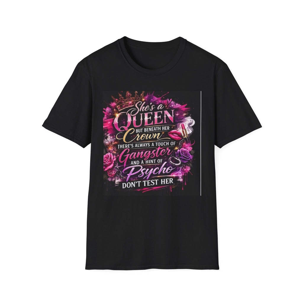 Queen Crown Graphic T-Shirt — "She’s a Queen...There’s Always a Touch of Gangster"