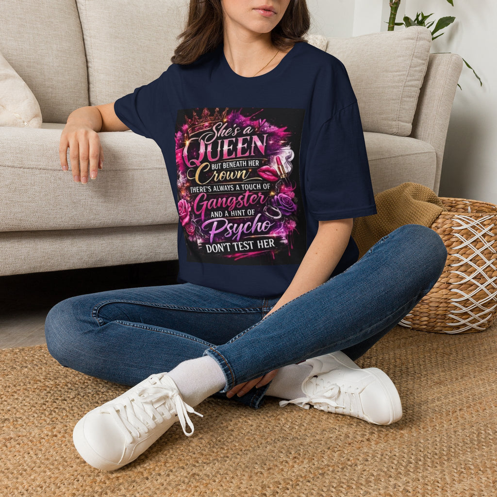 Queen Crown Graphic T-Shirt — "She’s a Queen...There’s Always a Touch of Gangster"