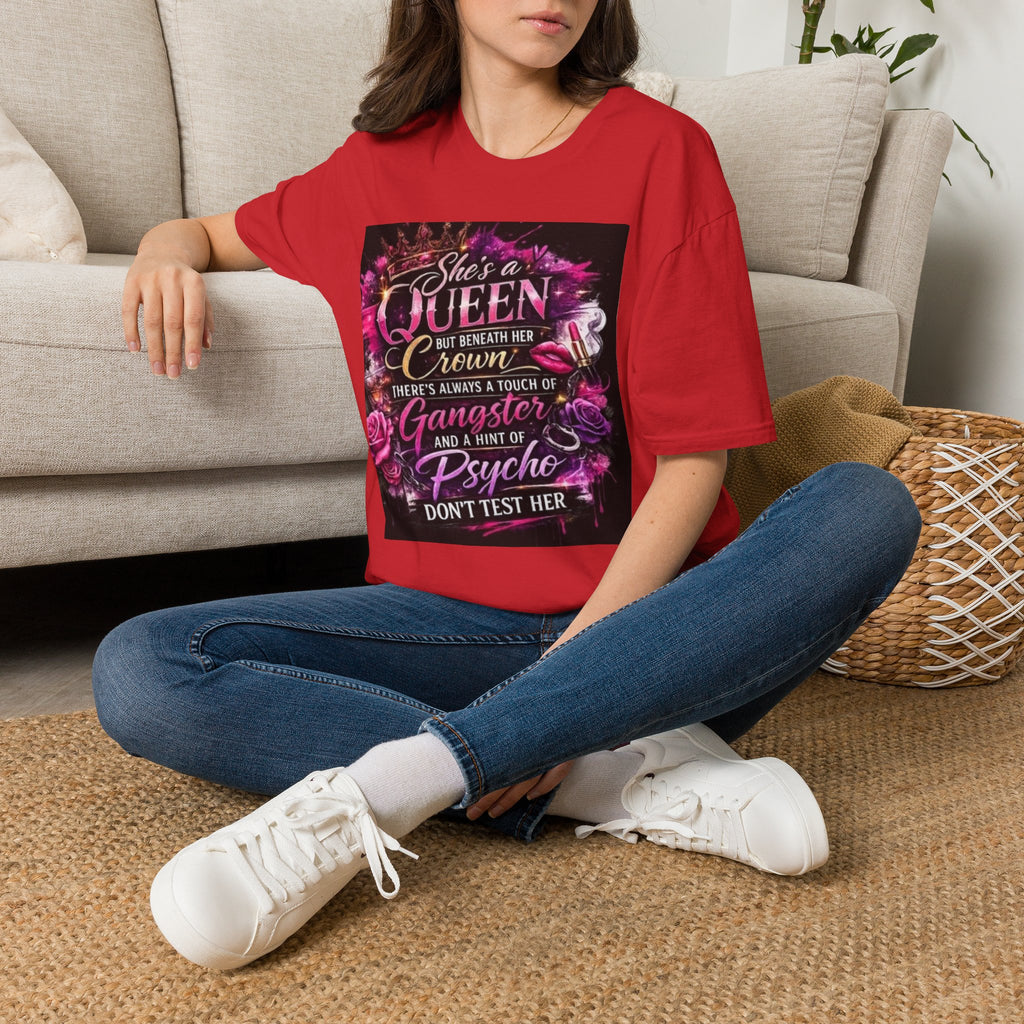 Queen Crown Graphic T-Shirt — "She’s a Queen...There’s Always a Touch of Gangster"